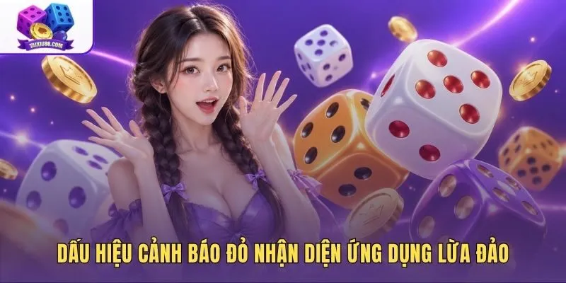 Dấu hiệu lừa đảo phân biệt với app tài xỉu uy tín